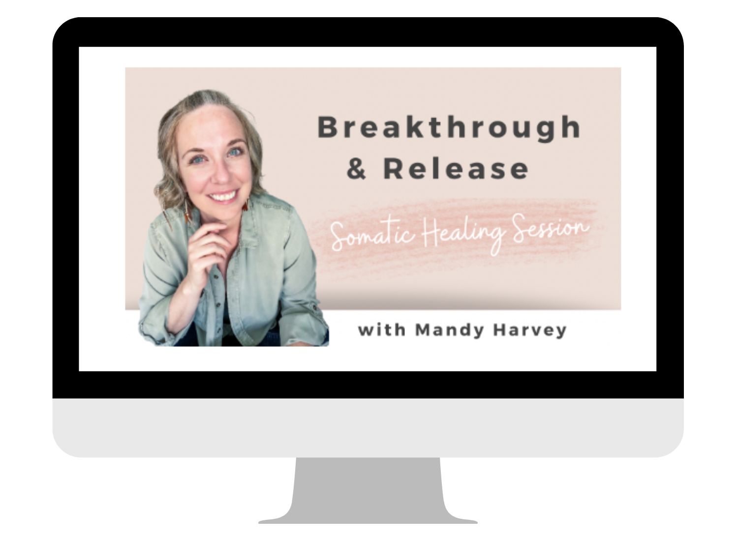 Mandy Harvey - Breakthrough and Release Program